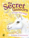 My Secret Unicorn (eBook): Stronger Than Magic